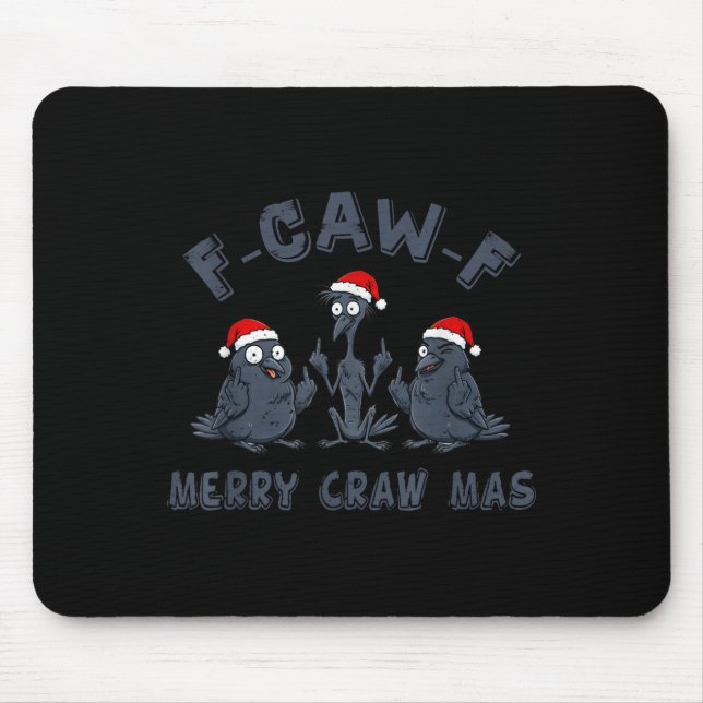 Funny Christmas Crow Graphic – F-caw-f Merry Craw  Mouse Pad (Front)