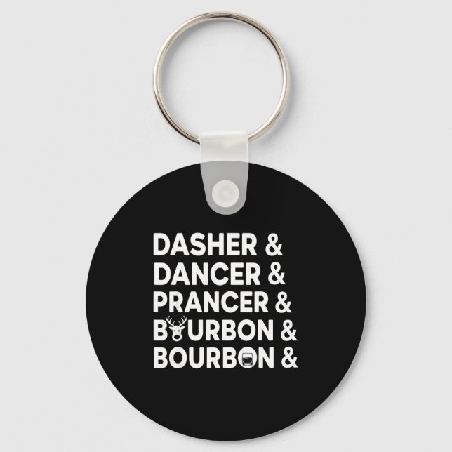 Funny Christmas Dasher Dancer Prancer &amp; Bourbo Keychain (Front)