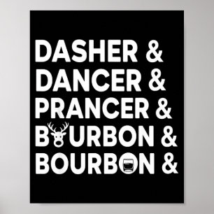 Funny Christmas Dasher Dancer Prancer &amp; Bourbo Poster