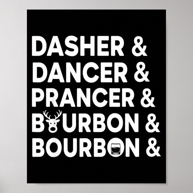Funny Christmas Dasher Dancer Prancer &amp; Bourbo Poster (Front)