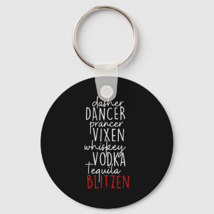 Funny Christmas Dasher Dancer Prancer Vixen Whiske Keychain
