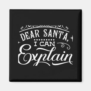 Funny Christmas Dear Santa I Can Explain Script T Magnet