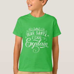 Funny Christmas Dear Santa I can explain Script T-Shirt