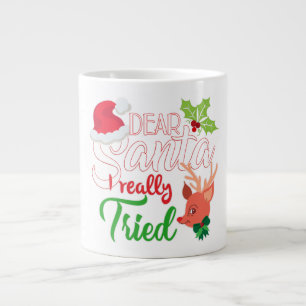 Funny Christmas Dear Santa I Really Tried Large Coffee Mug