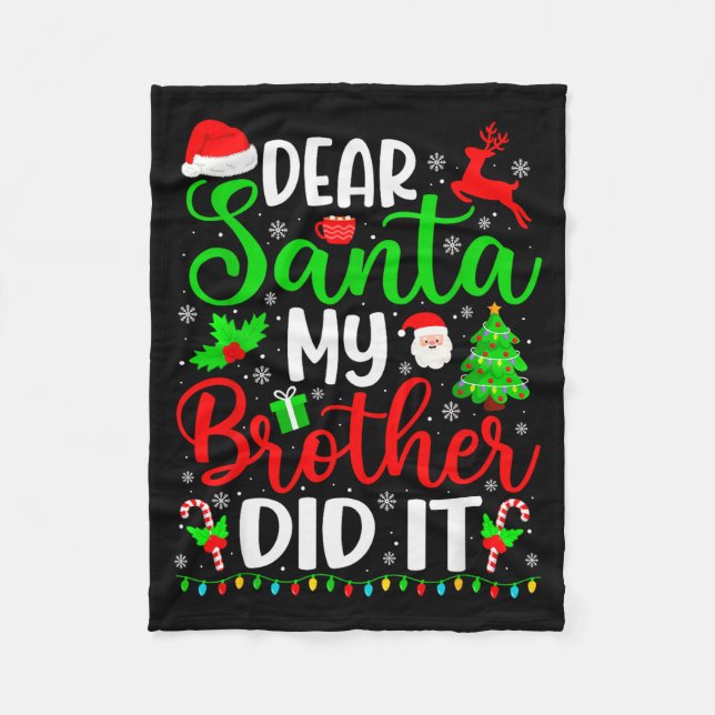 Funny Christmas Dear Santa My Brother Did It Men B Fleece Blanket (Front)