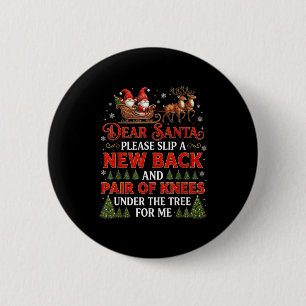 Funny Christmas Dear Santa Please Slip A New Back 2 Inch Round Button