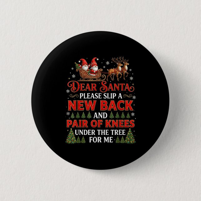 Funny Christmas Dear Santa Please Slip A New Back  2 Inch Round Button (Front)