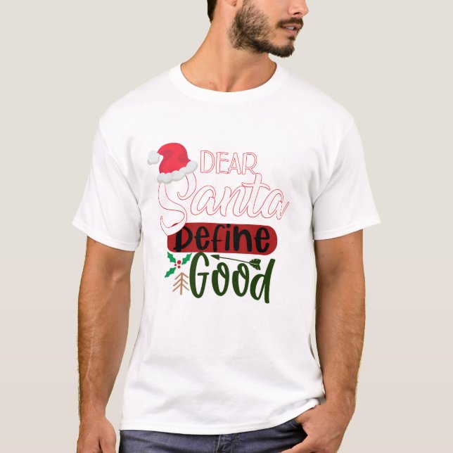Funny Christmas Define Good T-Shirt (Front)