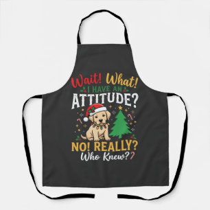Funny Christmas Dog Attitude Holiday Apron
