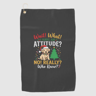 Funny Christmas Dog Attitude Holiday Golf Towel