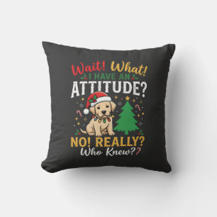Funny Christmas Dog Attitude Holiday Throw Pillow