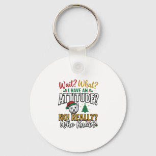 Funny Christmas Dog Attitude Quote Vintage Shirt D Keychain