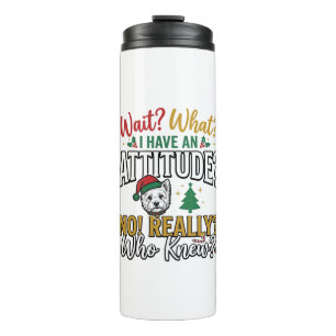Funny Christmas Dog Attitude Quote Vintage Shirt D Thermal Tumbler