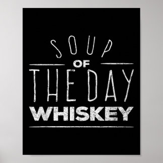 Funny Christmas Drinking Gift Soup Of The Day Whis Poster