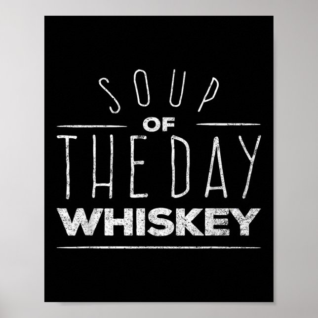 Funny Christmas Drinking Gift Soup Of The Day Whis Poster (Front)