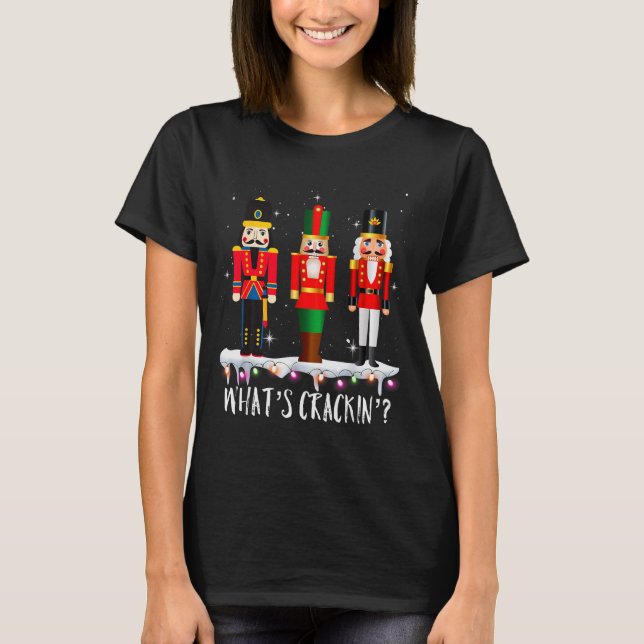 Funny Christmas Family Whats Crackin_ Nutcracker - T-Shirt (Front)