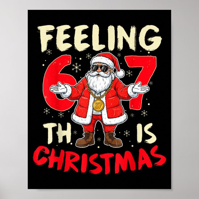 Funny Christmas Feeling 6 7 This Christmas Meme Sa Poster (Front)