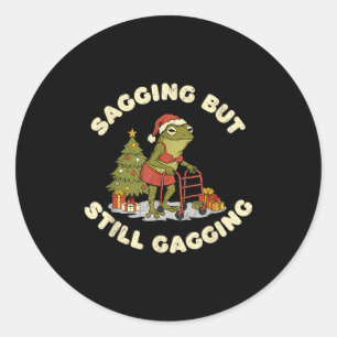 Funny Christmas Frog Sagging But Still Gagging Fro Classic Round Sticker