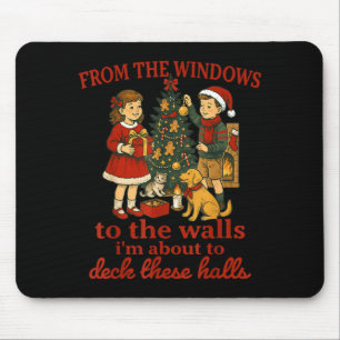 Funny Christmas From The Windows To The Walls I'm  Mouse Pad