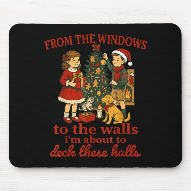 Funny Christmas From The Windows To The Walls I'm  Mouse Pad (Front)