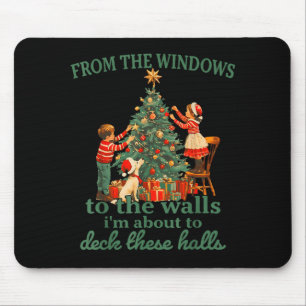 Funny Christmas From The Windows To The Walls I'm  Mouse Pad