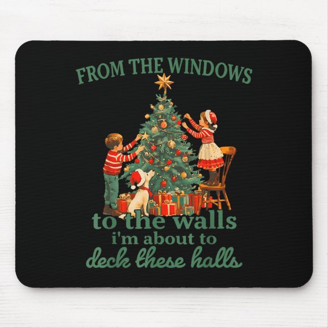 Funny Christmas From The Windows To The Walls I'm  Mouse Pad (Front)
