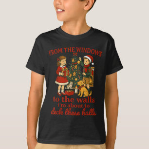 Funny Christmas From The Windows To The Walls I'm  T-Shirt