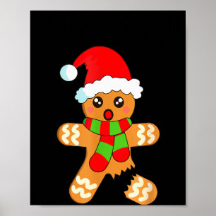 Funny Christmas Gingerbread Man Cookie Oh Snap Poster