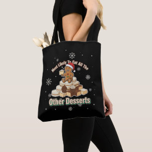 Funny Christmas Gingerbread Man - Most Likely  Tote Bag