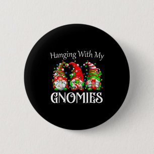 Funny Christmas Gnome Hanging With My Gnomies Fami 2 Inch Round Button