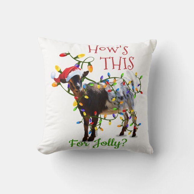 Funny Christmas Goat How's THIS for Jolly Throw Pillow (Front)