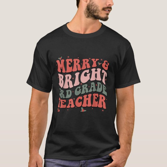 Funny Christmas Groovy Merry And Bright Third Grad T-Shirt (Front)