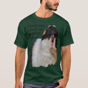 Funny Christmas Guinea Pig Say Wheek Me Up when It T-Shirt