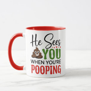 Funny Christmas He Sees You When Your Pooping  Mug