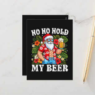 Funny Christmas Ho Ho Hold My Beer Santa Holiday Postcard