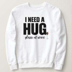 Funny Christmas hug glass of wine Sweatshirt