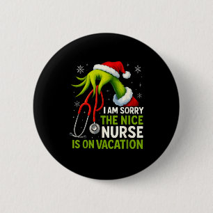 Funny Christmas I Am Sorry The Niche Nurse Medical 2 Inch Round Button