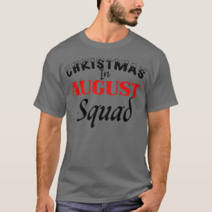 Funny Christmas in August Squad Summer Group Santa T-Shirt