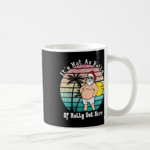 Funny Christmas In July Hot As Santa Summer Party Coffee Mug