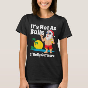 Funny Christmas In July Hot As Santa Summer Party T-Shirt
