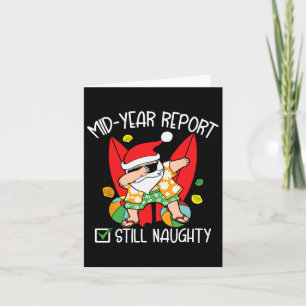 Funny Christmas In July Mid-year Report Still Naug Card