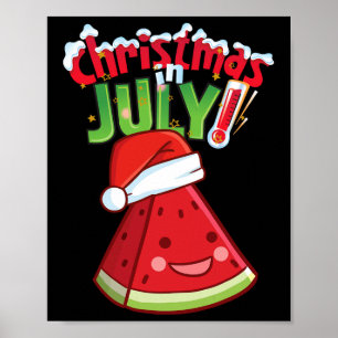 Funny Christmas In July Shirt Summer Watermelon Sa Poster