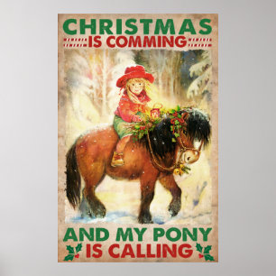 Funny Christmas Is Comming And My Pony Is Calling Poster
