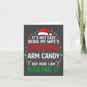 Funny Christmas Its Not Easy Being My Wife's Arm C Card
