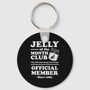 Funny Christmas Jelly Of The Month Club Member Xma Keychain