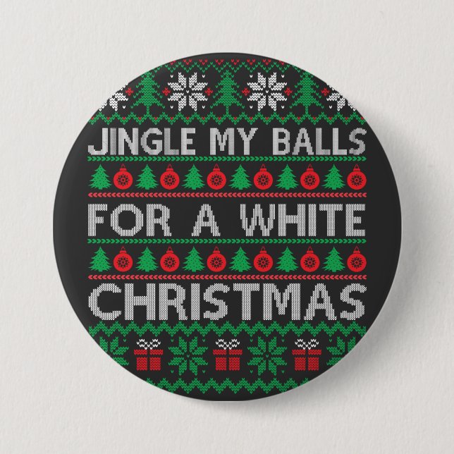 Funny Christmas - jingle my balls  3 Inch Round Button (Front)