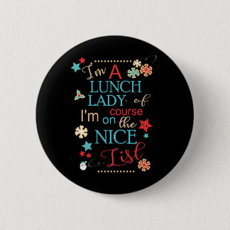 Funny Christmas Lunch Lady Gift I'm A Lunch Lady 2 Inch Round Button