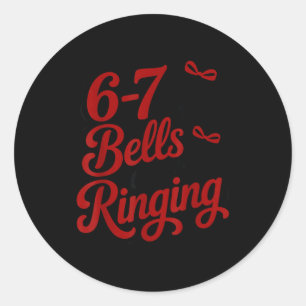 Funny Christmas Meme 6-7 67 Bells Are Ringing Humo Classic Round Sticker