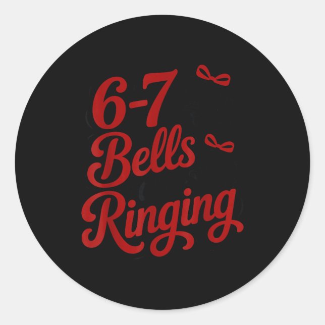 Funny Christmas Meme 6-7 67 Bells Are Ringing Humo Classic Round Sticker (Front)
