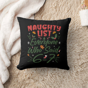 Funny Christmas Meme 6-7 Naughty List Humor Meme Throw Pillow